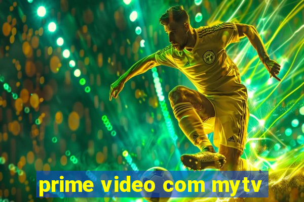 prime video com mytv